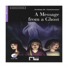 A Message from a Ghost + Audio CD (Step One A2) - Paperback - Andrea M. Hutchinson - Black Cat Cideb