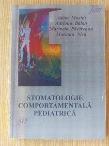Stomatologie comportamentala pediatrica- Adam Maxim, Adriana Balan foto