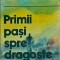 Gheorghe Constantinescu Dobridor - Primii pasi spre dragoste