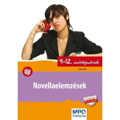 Novellaelemz&amp;eacute;sek 9-12. oszt&amp;aacute;lyosoknak - S&amp;aacute;ndor Ildik&amp;oacute; foto