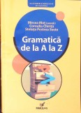 GRAMATICA DE LA A LA Z-MIRCEA MOT, CORNELIA CHIRITA, STELUTA PETREA SUCIU-276410