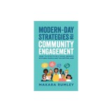 Modern-Day Strategies for Community Engagement: How to Effectively Build Bridges Between People and the Bottom Line