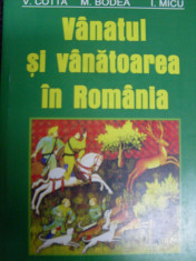 Vanatul Si Vanatoarea In Romania - V. Cotta M. Bodea I. Micu ,549213 foto