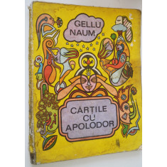 Cauti Cartile cu Apolodor(prima carte+a doua carte/ilustratii:Dan Stanciu)-Gellu  Naum? Vezi oferta pe Okazii.ro