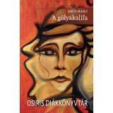 A g&oacute;lyakalifa - Babits Mih&aacute;ly