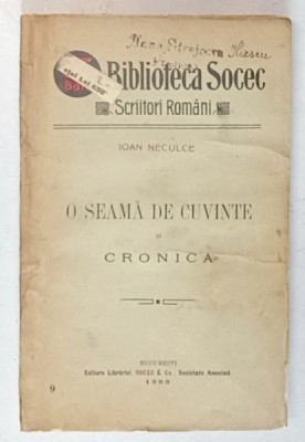 O SEAMA DE CUVINTE SI CRONICA , 1909 de IOAN NECULCE foto