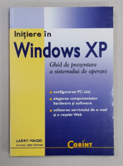 INITIERE IN WINDOWS XP - GHID DE PREZENTARE A SISTEMULUI DE OPERARE de LARRY MAGID , ilustratii de JOHN GRIMES , 2003 foto