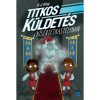 Titkos k&uuml;ldet&eacute;s a k&iacute;s&eacute;rtetkast&eacute;lyban - S.J. King