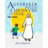 A gyerekek r&ouml;gt&ouml;n a mennybe jutnak - Jeri k&ouml;nyve - Koncz Levente