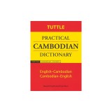 Tuttle Practical Cambodian Dictionary: English-Cambodian Cambodian-English