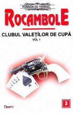 Rocambole: Clubul Valetilor de Cupa. Volumul I | Ponson du Terrail foto