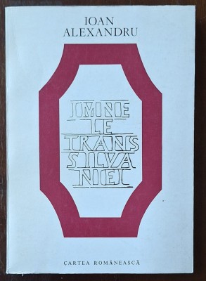 Ioan Alexandru &amp;ndash; &amp;bdquo;Imnele Transilvaniei&amp;rdquo;, Cartea Rom&amp;acirc;nească, anii &amp;rsquo;70 &amp;ndash; broșat foto