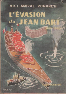Vice-amiral Ronac&amp;#039;h - L&amp;#039;Evasion du Jean Bart. Juin 1940 foto