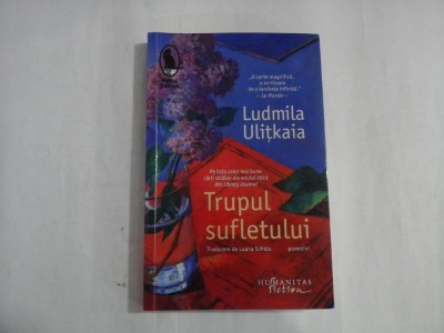 TRUPUL SUFLETULUI - LUDMILA ULITKAIA foto