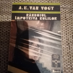 RAZBOIUL IMPOTRIVA RULILOR - A.E. VAN VOGT