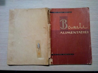BAZELE ALIMENTATIEI - Iancu Gontea - Medicala, 1963, 262 p.; tiraj: 3500 ex. foto
