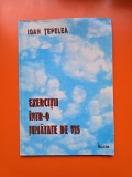 Exerciții &icirc;nr-o jumătate de vis - Ioan Țepelea - cu dedicatia autorului catre Nicolae Prelipceanu