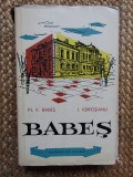 BABES - OAMENI DE SEAMA de MIRCEA V. BABES si I. IGIROSIANU, 1961