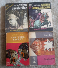 Ioan Dan - Cavalerii, Taina, Cavalerii ordinului , Curierul secret (4 vol.) foto