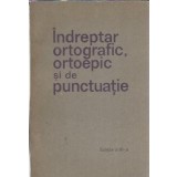 Indreptar ortografic, ortoepic si de punctuatie