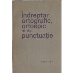 Indreptar ortografic, ortoepic si de punctuatie