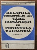 Relatiile comerciale ale Tarii Romanesti cu Peninsula Balcanica (1829-1858) (Editura Academiei / Institutul de Studii Sud-Est Europene )