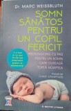 Somn sanatos pentru un copil fericit - Dr. Marc Weissbluth