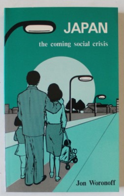 JAPAN , THE COMING SOCIAL CRISIS by JON WORONOFF , 1980 foto