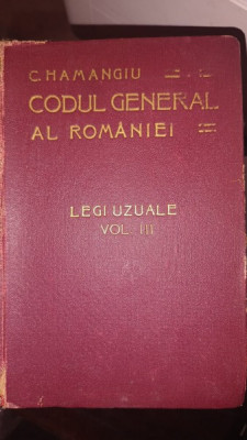 CODUL GENERAL AL ROMANIEI, LEGI UZUALE VOL.III - HAMANGIU foto