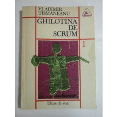 GHILOTINA DE SCRUM - VLADIMIR TISMANEANU
