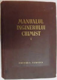 C. D. Nenitescu - Manualul inginerului chimist ( vol. I )