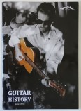GUITAR HISTORY , SINCE 1970 , 2013