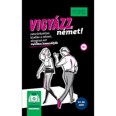 PONS Vigy&amp;aacute;zz, n&amp;eacute;met! - online hanganyaggal - cenz&amp;uacute;r&amp;aacute;zatlan kiad&amp;aacute;s foto