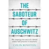 Saboteur of Auschwitz