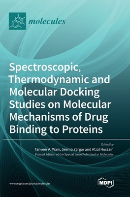 Spectroscopic, Thermodynamic and Molecular Docking Studies on Molecular Mechanisms of Drug Binding to Proteins foto