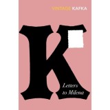 Letters to Milena - Carte Clasici Vintage si Moderni in Engleza