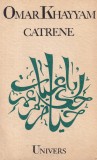 Omar Khayyam - Catrene Carte Poezie Orientala Versuri Filozofie Coperti Brosate Limba Romana
