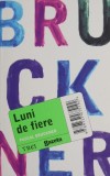 Luni de fiere - Pascal Bruckner - Roman - Carte beletristica