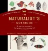 The Naturalist&#039;s Notebook: An Observation Guide and 5-Year Record Book