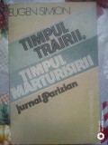 Jurnal parizian.Timpul trairii,Timpul marurisirii-Eugen Simion