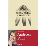 Forta civica a femeilor - Andreea Paul