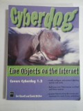 CYBERDOG: LIVE OBJECTS ON THE INTERNET - JOE KISSELL, DAVID MCKEE