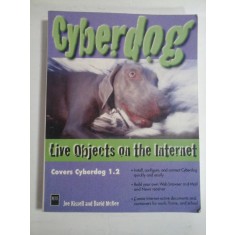 CYBERDOG: LIVE OBJECTS ON THE INTERNET - JOE KISSELL, DAVID MCKEE