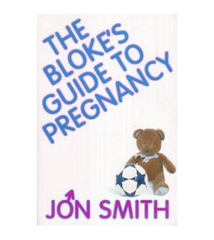 Jon Smith - The Bloke&#039;s Guide to Pregnancy - 112982