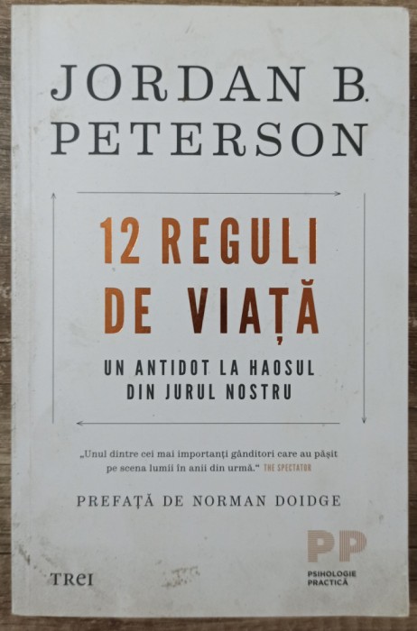 12 reguli de viata - Jordan B. Peterson