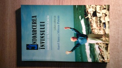 Intoarcerea invinsului -intalniri cu Mircea Zaciu -Aurel Sasu; M. Petean editori foto