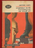 James Cain, "Postasul suna intotdeauna de doua ori" - B.P.T. Nr. 567, 1970