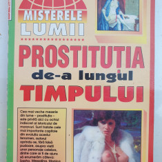 Prostitutia de-a lungul timpului, colectia Misterele Lumii, 1999, 270 pagini