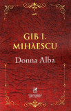 Donna Alba | Gib I. Mihaescu, 2020, Cartea Romaneasca educational