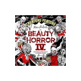 The Beauty of Horror 4: Creature Feature Coloring Book